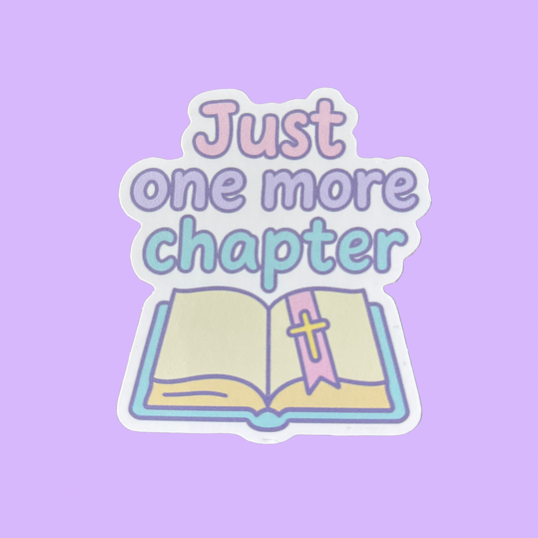 Just One More Chapter 3" Waterproof Vinyl Sticker