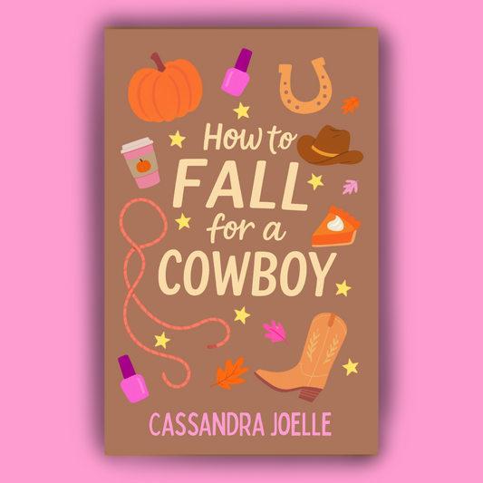 Book: How to Fall for a Cowboy: An All-Pumpkin, No Spice Christian Romcom
